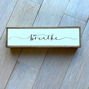 Just Breathe Sign